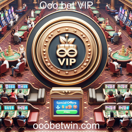 Descubra as Ofertas Especiais do Ooo bet VIP